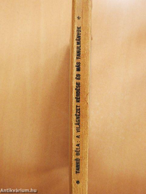 A világnézet kérdése és más tanulmányok