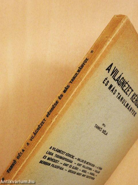 A világnézet kérdése és más tanulmányok