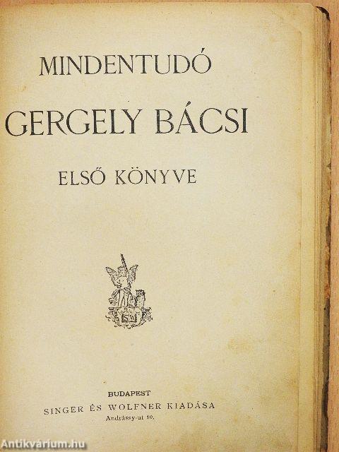 Mindentudó Gergely bácsi