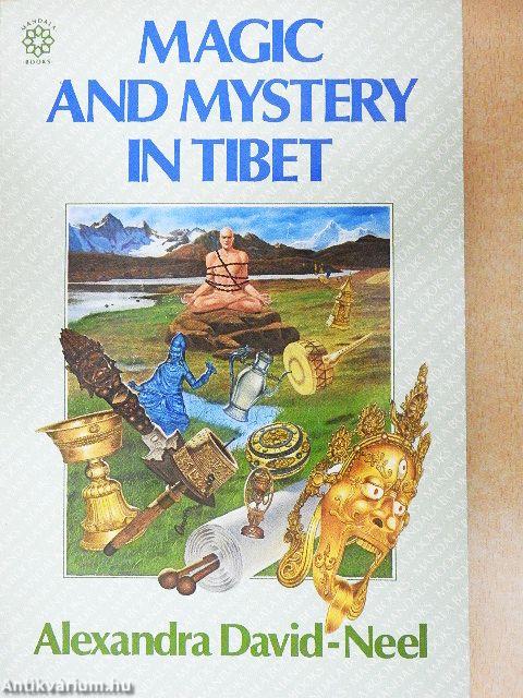 Magic and Mystery in Tibet
