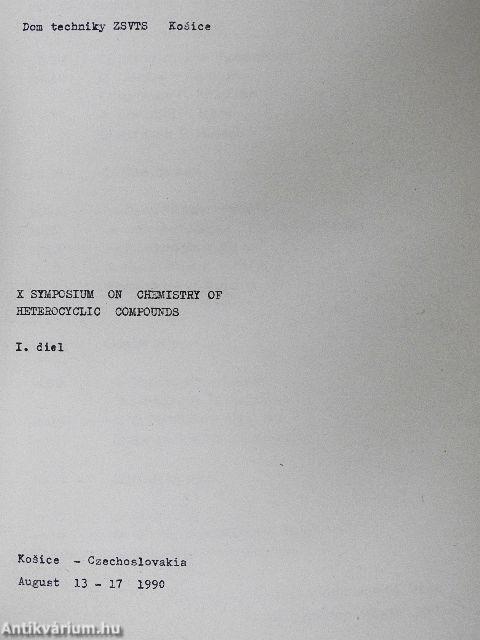 X Symposium on the Chemistry of Heterocyclic Compounds I-II.