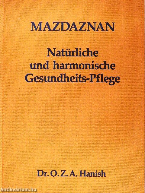 Mazdaznan - Natürliche und harmonische Gesundheits-Pflege