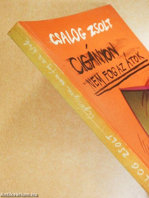 Cigányon nem fog az átok