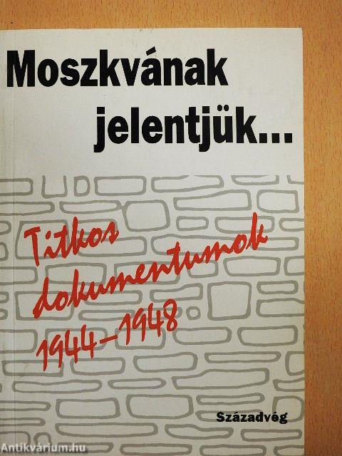 Moszkvának jelentjük...