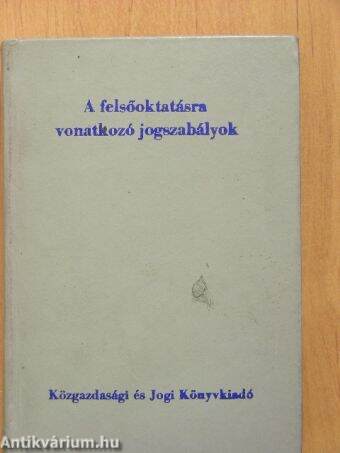 A felsőoktatásra vonatkozó jogszabályok