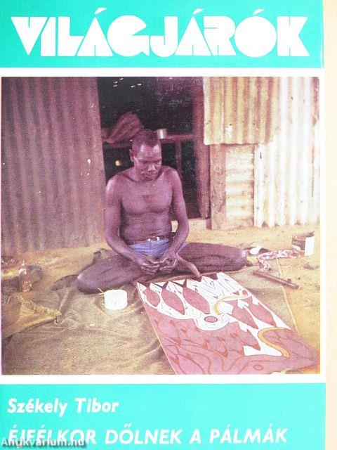 Éjfélkor dőlnek a pálmák