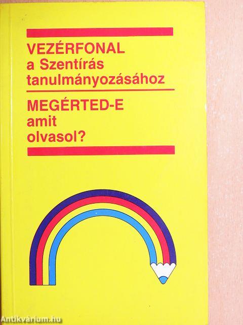 Vezérfonal a Szentírás tanulmányozásához/Megérted-e, amit olvasol?