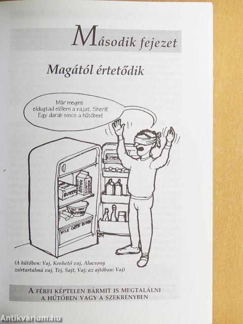 Miért nem képesek többfelé figyelni a férfiak, és miért nem tudnak eligazodni a térképen a nők?