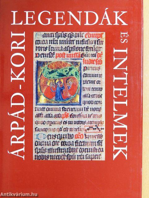 Árpád-kori legendák és intelmek