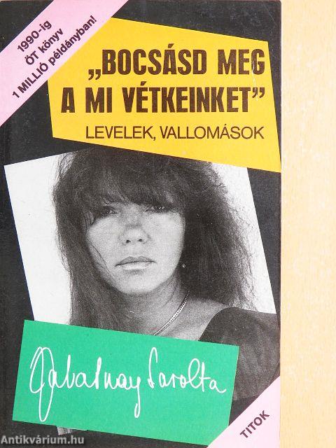 "Bocsásd meg a mi vétkeinket"