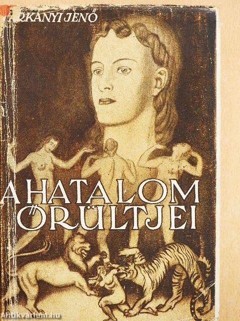 A hatalom őrültjei