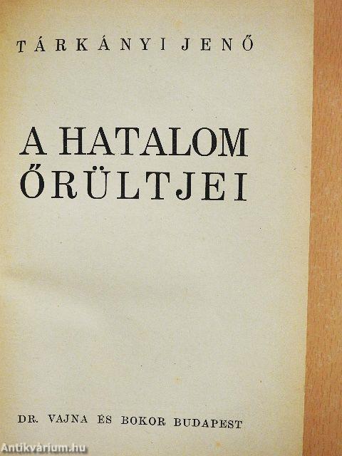 A hatalom őrültjei