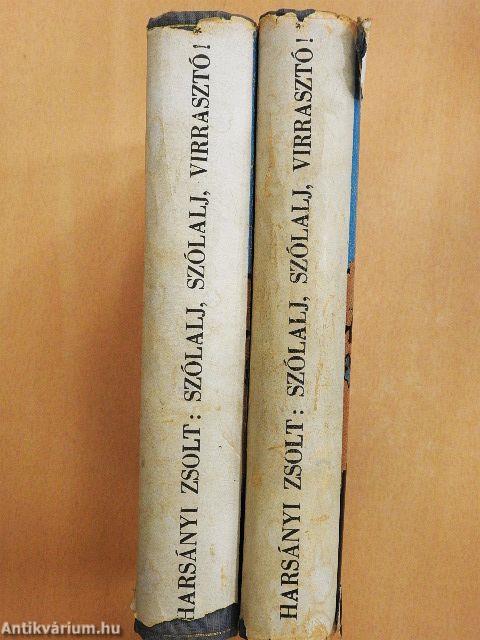 Szólalj, szólalj, virrasztó! I-II.