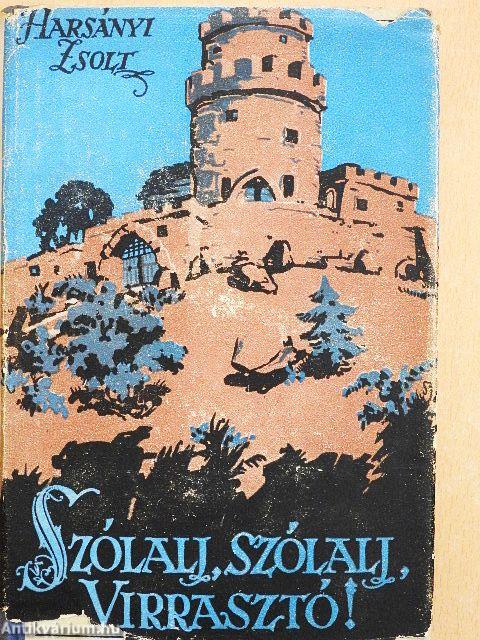 Szólalj, szólalj, virrasztó! I-II.