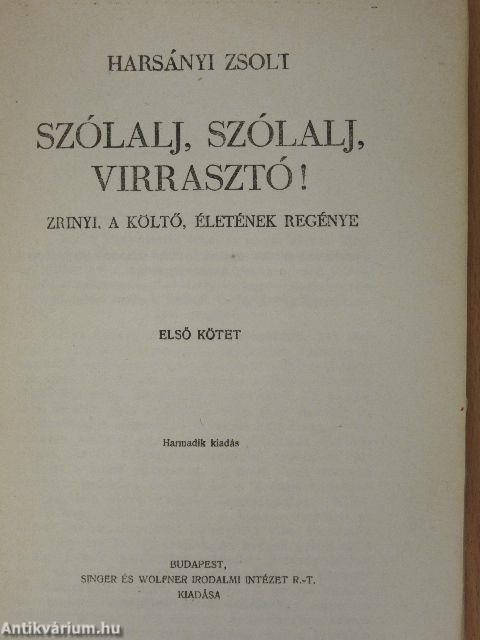 Szólalj, szólalj, virrasztó! I-II.