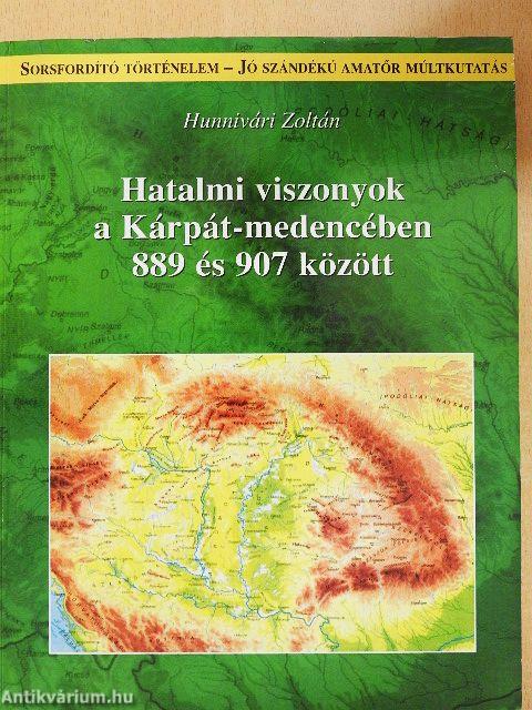 Hatalmi viszonyok a Kárpát-medencében 889 és 907 között