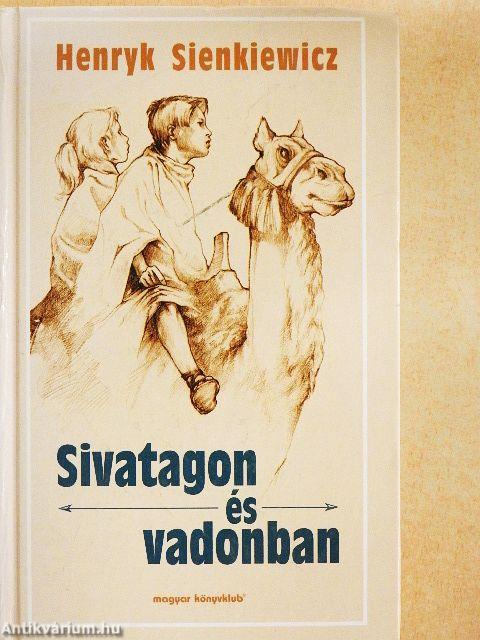 Sivatagon és vadonban