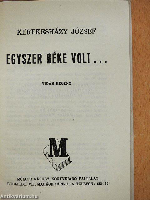 Egyszer béke volt...