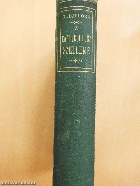 A kath. kultusz szelleme I-II.