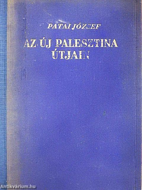 Az új Palesztina útjain