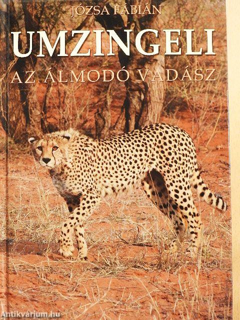 Umzingeli, az álmodó vadász
