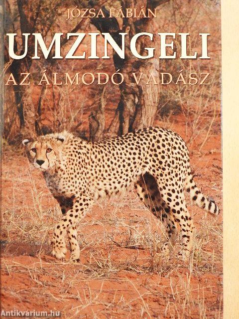 Umzingeli, az álmodó vadász