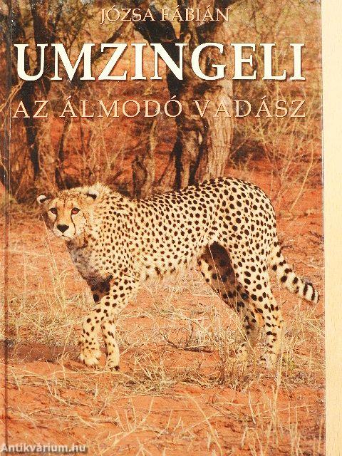 Umzingeli, az álmodó vadász