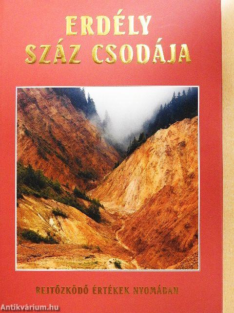 Erdély száz csodája I-II.