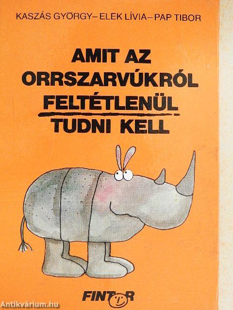 Amit az orrszarvúkról feltétlenül tudni kell