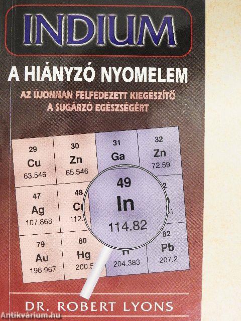 Indium, a hiányzó nyomelem