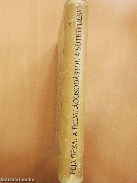 A felvilágosodástól a sötétedésig