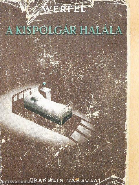 A kispolgár halála/Szűkös viszonyok/Elidegenedés 