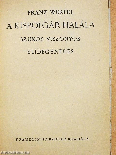 A kispolgár halála/Szűkös viszonyok/Elidegenedés 