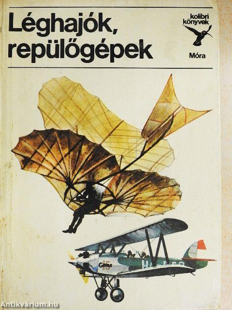 Léghajók, repülőgépek