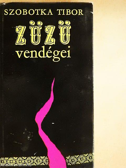 Züzü vendégei