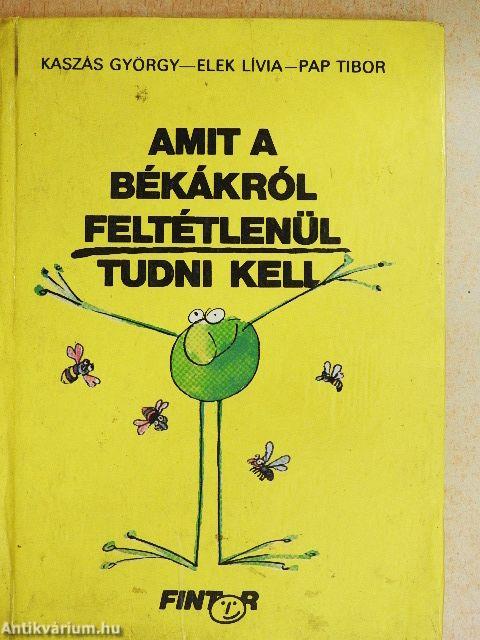 Amit a békákról feltétlenül tudni kell