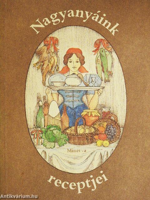 Nagyanyáink receptjei