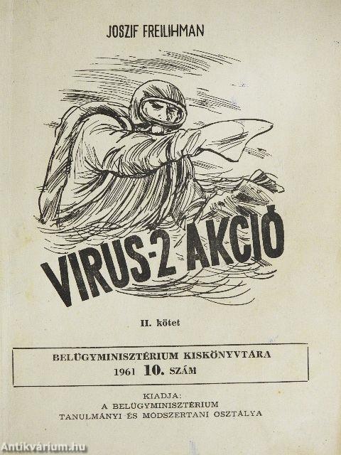 A "virus 2" akció I-III.