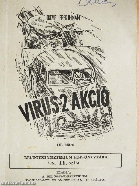 A "virus 2" akció I-III.