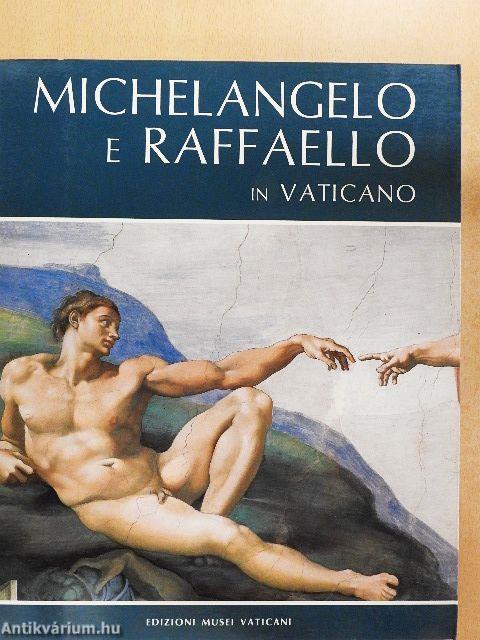 Michelangelo e Raffaello in Vaticano