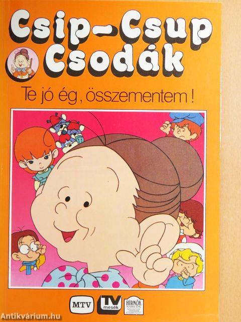 Te jó ég, összementem!