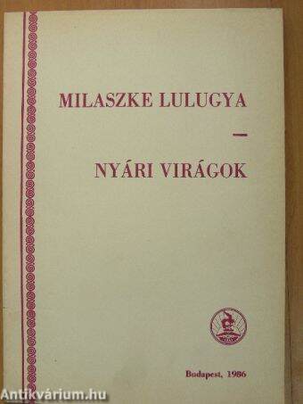 Milaszke Lulugya - Nyári virágok