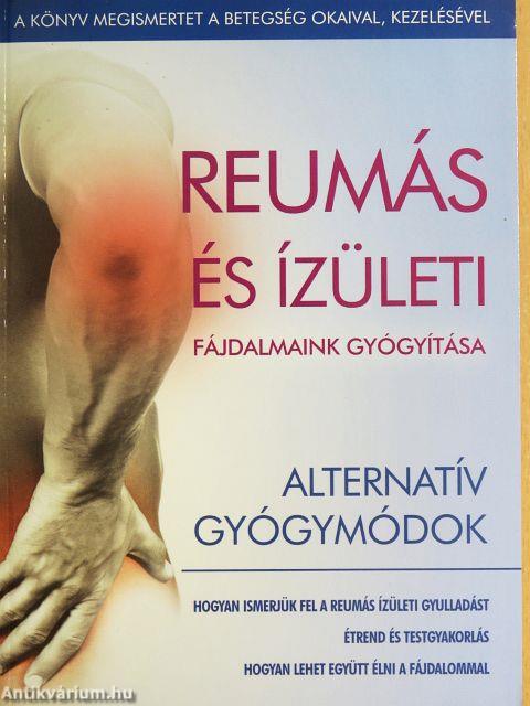 Reumás és ízületi fájdalmaink gyógyítása