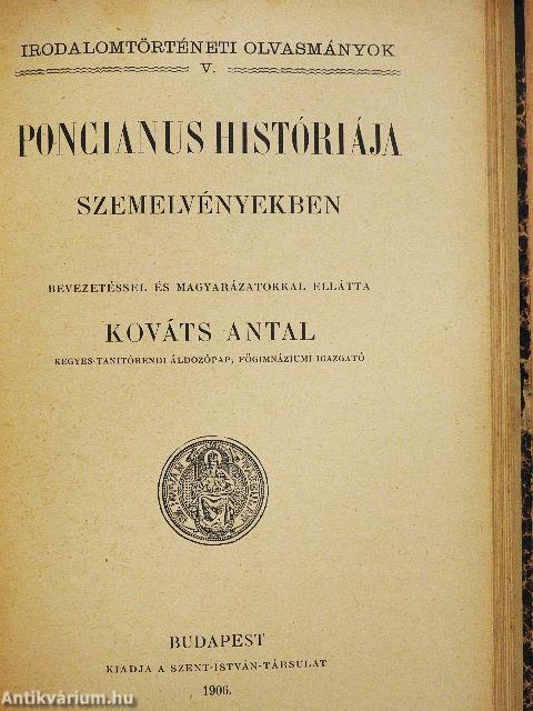 Szemelvények a Margit-legendából/Magyar szentek legendái/Szent Barlám és Jozafát, Szent Elek legendái/Alexandriai Szent Katalin verses legendája/Poncius históriája szemelvényekben