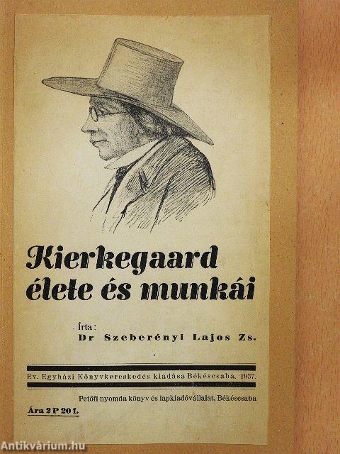 Kierkegaard élete és munkái