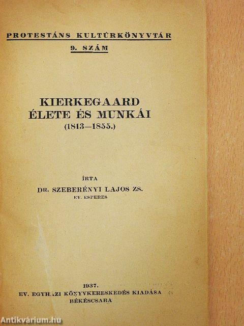 Kierkegaard élete és munkái