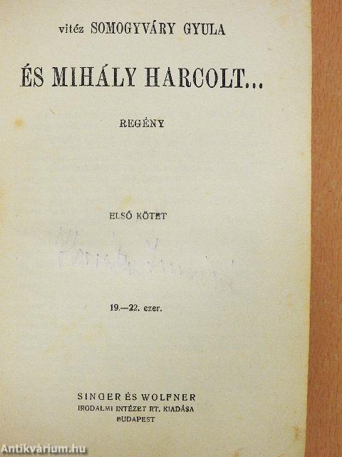 És Mihály harcolt... I-II.