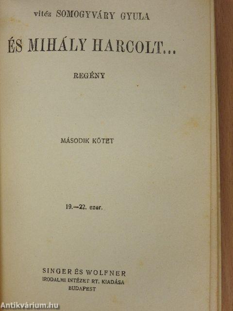 És Mihály harcolt... I-II.