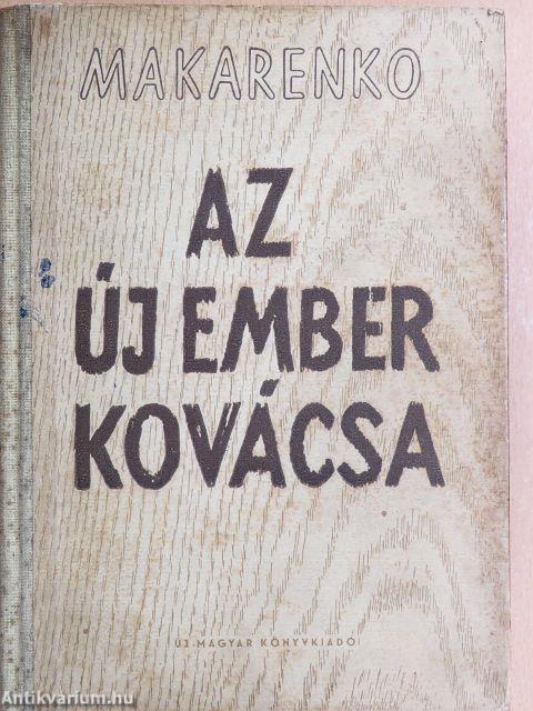 Az új ember kovácsa I-II.