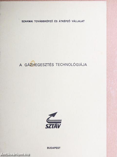 A gázhegesztés technológiája